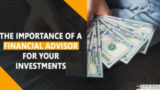 The Importance Of A Financial Advisor For Your Investments