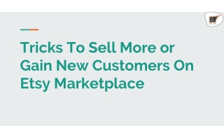 Tricks To Sell More Or Gain New Customers On ETSY Marketplace!