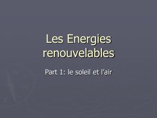 Les Energies renouvelables