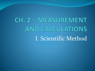 CH. 2 – MEASUREMENT AND CALCULATIONS