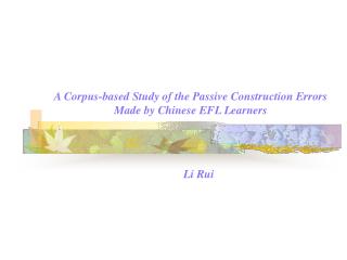 A Corpus-based Study of the Passive Construction Errors Made by Chinese EFL Learners