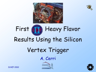 First Heavy Flavor Results Using the Silicon Vertex Trigger