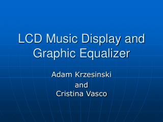 LCD Music Display and Graphic Equalizer