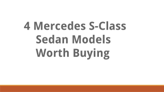 Let’s take a look at the top models of S-Class