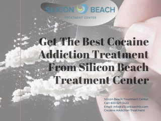Get The Best Cocaine Addiction Treatment From Silicon Beach Treatment Center