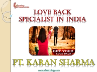 Love Back Specialist in India – ( 91)-9915014230 – Pt. Karan Shrama Ji
