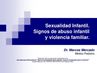 Sexualidad Infantil. Signos de abuso infantil y violencia familiar.