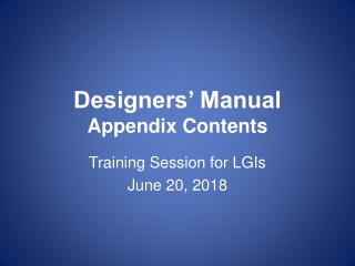 Designers’ Manual Appendix Contents