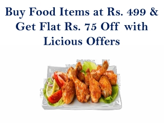 Buy Food Items at Rs. 499 & Get Flat Rs. 75 Off with Licious Offers