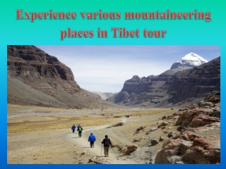 Experience various mountaineering places in Tibet tour