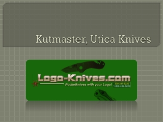 Kutmaster, Utica Knives