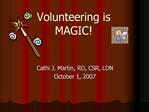 Volunteering is MAGIC