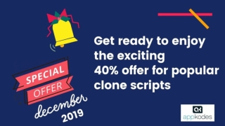 Get ready to enjoy the exciting 40% offer for popular clone scripts