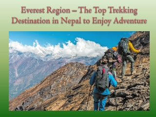 Everest Region – The Top Trekking Destination in Nepal to Enjoy Adventure