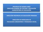 PROVINCIA DE BUENOS AIRES DIRECCI N GENERAL DE CULTURA Y EDUCACI N SUBSECRETAR A DE EDUCACI N