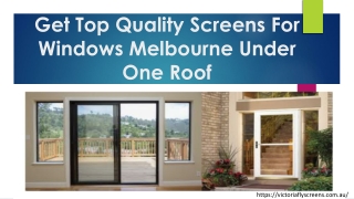 Get Top Quality Screens For Windows Melbourne Under One Roof
