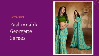Fashionable Georgette Sarees Collection