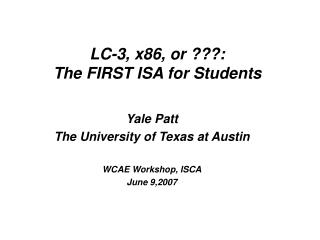 LC-3, x86, or ???: The FIRST ISA for Students