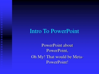 Intro To PowerPoint