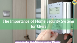 The Importance of Home Security Systems for Users