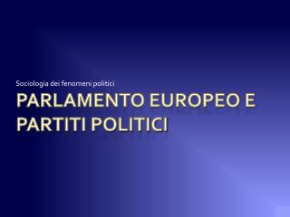 Parlamento europeo e partiti politici