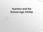 Nutrition and the School-Age Athlete