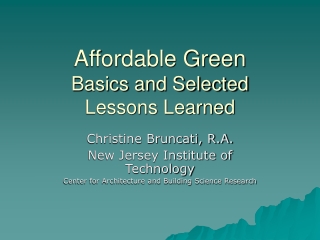 Affordable Green  Basics and Selected Lessons Learned