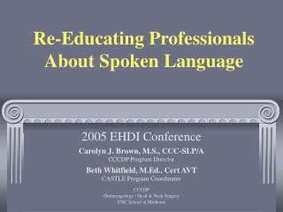 Re-Educating Professionals  About Spoken Language