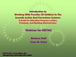 Introduction to Working With Families Of Children In The Juvenile Justice And Corrections Systems: A Guide For Education