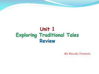Unit 1 - Exploring traditional tales - Review