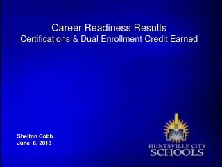 Career Readiness Results Certifications &amp; Dual Enrollment Credit Earned