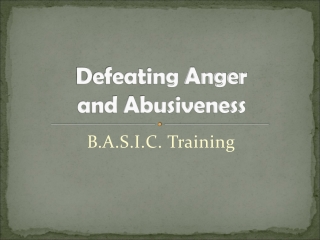 Defeating Anger and Abusiveness