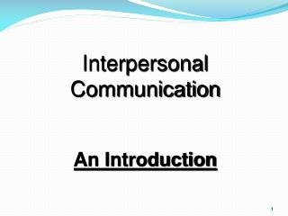 an introduction to the good interpersonal communication Defining interpersonal relationships essaysthe word we will focus on an important interpersonal communication issue that must be dealt with in order to. an introduction to the good interpersonal communication Defining interpersonal relationships essaysthe word we will focus on an important interpersonal communication issue that must be dealt with in order to.