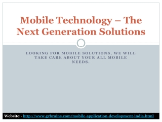Mobile Technology – The Next Generation Solutions
