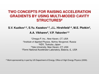 TWO CONCEPTS FOR RAISING ACCELERATION GRADIENTS BY USING  M ULTI - MODED CAVITY STRUCTURES #