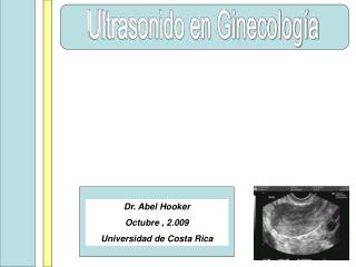 Dr. Abel Hooker Octubre , 2.009 Universidad de Costa Rica