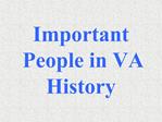 Important People in VA History