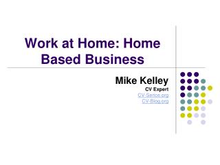 Work at Home: Home Based Business
