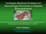 Ventila o Mec nica Protetora em Neonatologia-Prevenindo a Displasia Broncopulmonar