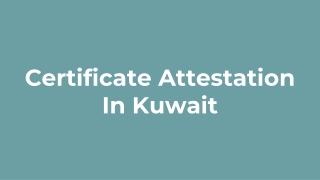 Certificate Attestation In Kuwait