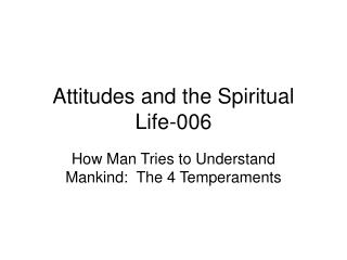 Attitudes and the Spiritual Life-006