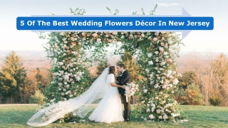 5 Of The Best Wedding Flowers Décor In New Jersey