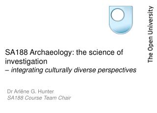 SA188 Archaeology: the science of investigation – integrating culturally diverse perspectives