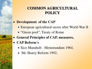 COMMON AGRICULTURAL POLICY