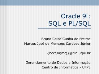 Oracle 9i: SQL e PL/SQL