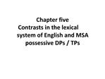 Chapter five Contrasts in the lexical system of English and MSA possessive DPs
