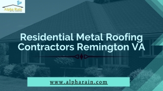 Install Metal Roofing Remington VA to Solve Heating Problems