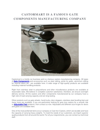 CASTORMART IS A FAMOUS GATE COMPONENTS MANUFACTURING COMPANY