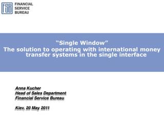 “Single Window” The solution to operating with international money transfer systems in the single interface
