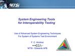 System Engineering Tools for Interoperability Testing